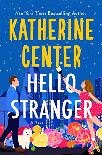 Hello Stranger, by Katherine Center